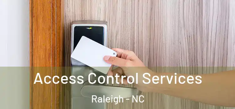 Access Control Services Raleigh - NC
