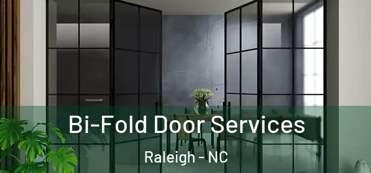 Bi-Fold Door Services Raleigh - NC