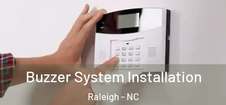 Buzzer System Installation Raleigh - NC