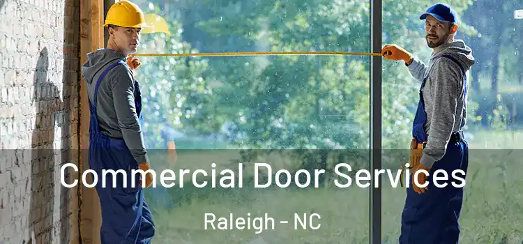 Commercial Door Services Raleigh - NC