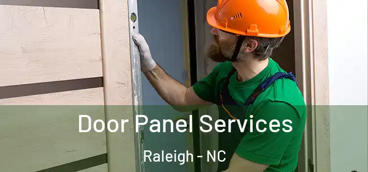 Door Panel Services Raleigh - NC