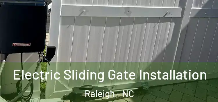 Electric Sliding Gate Installation Raleigh - NC