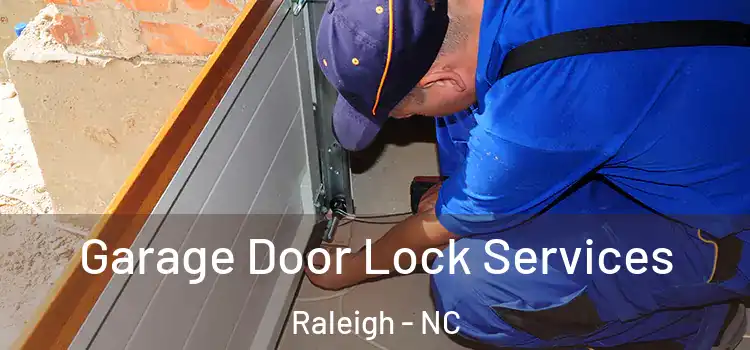 Garage Door Lock Services Raleigh - NC